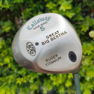 FW5 CALLAWAY WAR BIRD GREAT BIG BERTHA หน้าใหญ่สุด วัสดุตัวนี้เป็น RUGER TITANIUM ไม้กอล์ฟมือสอง ของแท้ BY Nakara