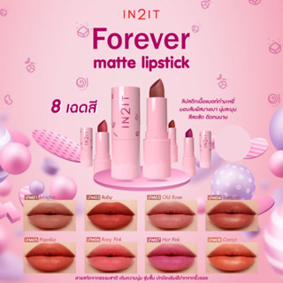 💋ว้าวคอสเมติกส์💋⏰IN2IT Forever Matte Lipstick อินทูอิท ฟอร์เอฟเวอร์ แมทท์ ลิปสติก 1.5g.⏰