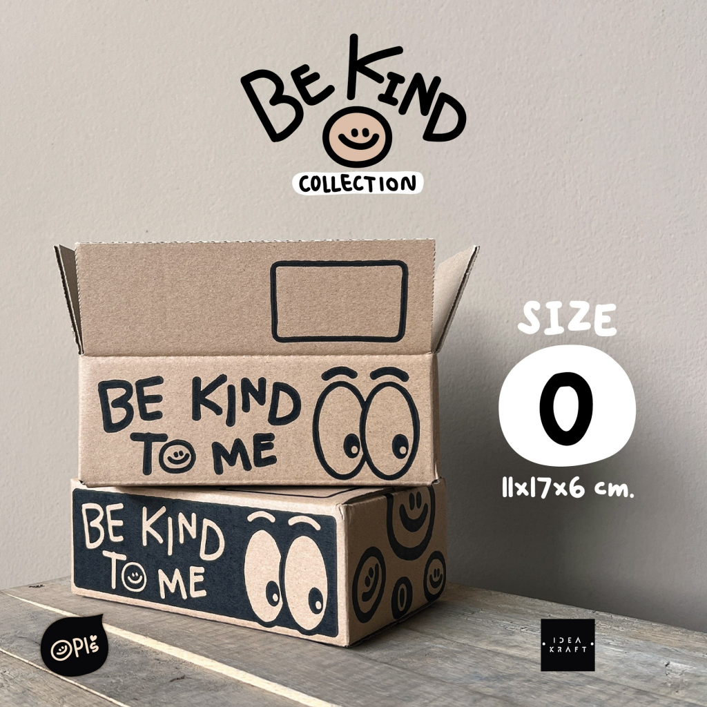 กล่องพัสดุ กล่องไปรษณีย์ฝาชน พิมพ์ลาย Be Kind To Me เบอร์ 0 (20 ใบ)