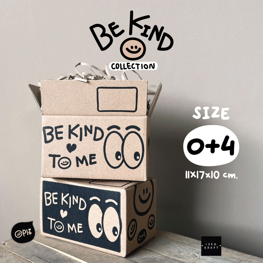 กล่องพัสดุ กล่องไปรษณีย์ฝาชน พิมพ์ลาย Be Kind To Me เบอร์ 0+4 (20 ใบ)