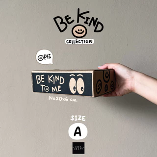 กล่องพัสดุ กล่องไปรษณีย์ฝาชน พิมพ์ลาย Be Kind To Me เบอร์ A (20 ใบ)