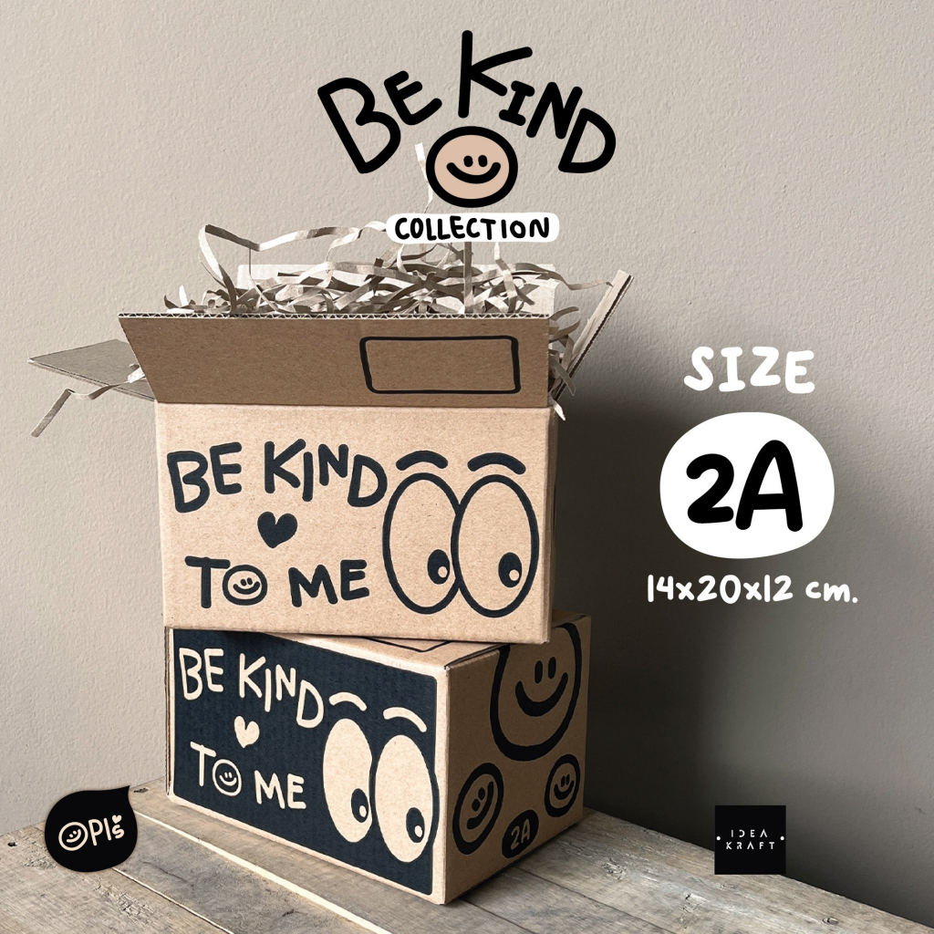 กล่องพัสดุ กล่องไปรษณีย์ฝาชน พิมพ์ลาย Be Kind To Me เบอร์ 2A (20 ใบ)