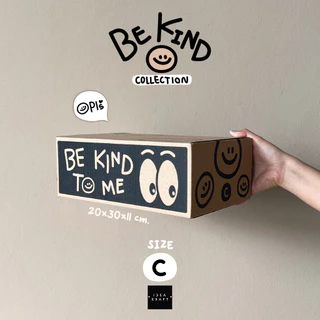 กล่องพัสดุ กล่องไปรษณีย์ฝาชน พิมพ์ลาย Be Kind To Me เบอร์ C (20 ใบ)