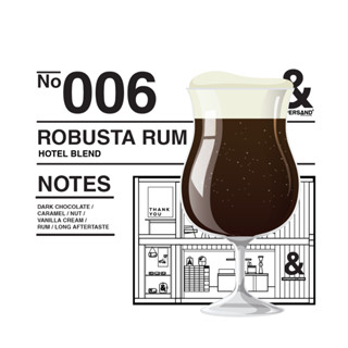 NO.006 ROBUSTA RUM [ Hotel Blend ] - เมล็ดกาแฟคั่วกลาง by AMPERSAND COFFEE ROASTERS