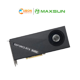 การ์ดจอ VGA MAXSUN GEFORCE RTX 3060 OTES 12GB - 12GB GDDR6 ประกันศูนย์ SIS 3 ปี