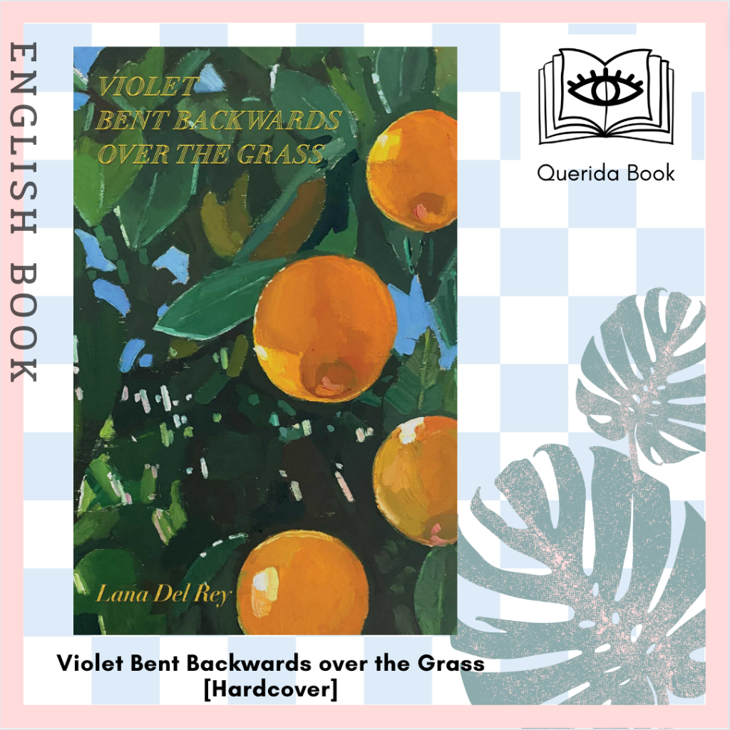 [Querida] หนังสือภาษาอังกฤษ Violet Bent Backwards over the Grass [Hardcover] by Lana Del Rey