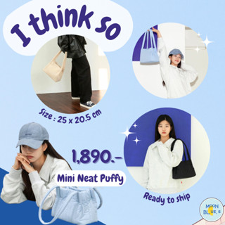 กระเป๋า I think so รุ่น Mini Neat Puffy ของแท้100% สินค้าพร้อมส่ง