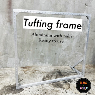 Tufting frame aluminum (เฟรมอลูมิเนียม) มาพร้อมตะปูในตัว