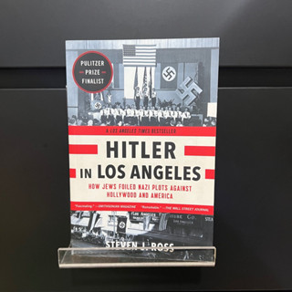 Hitler in Los Angeles - Steven J. Ross