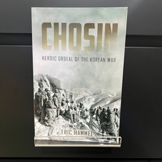 Chosin : Heroic Ordeal of the Korean War - Eric Hammel