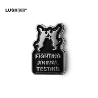 LUSH FIGHTING ANIMAL TESTING PIN