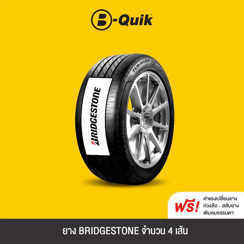 BRIDGESTONE รุ่น TURANZA T005A จำนวน 4 เส้น ยางรถยนต์ รถเก๋ง, กระบะ, SUV