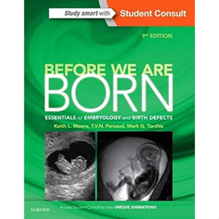 [หนังสือ] Before We Are Born: Essentials of Embryology and Birth Defects คัพภวิทยา วิทยาเอ็มบริโอ สูติศาสตร์ obstetrics