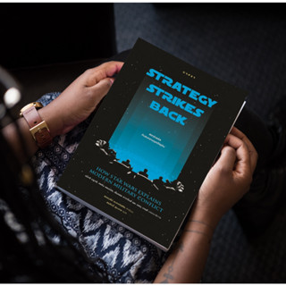 หนังสือ สตาร์วอร์สกับสงครามยุคปัจจุบัน : Strategy Strikes Back How Star Wars Explains Modern Military Conflict