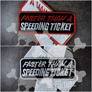 ตัวรีดติดเสื้อ ตัวรีดลายปัก อาร์มปัก Faster Than A Speeding Ticket Patch - 11cm(L)x4cm(W)