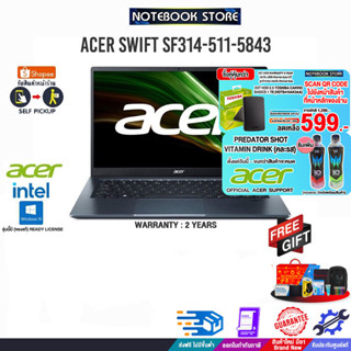 [รับเพิ่ม! PREDATOR SHOT[กดซื้อ EXT. HDD 1TB 599.-]แลกซื้อKB216/MS116]ACER Swift SF314-511-5843/i5-1135G7/ประกัน2y