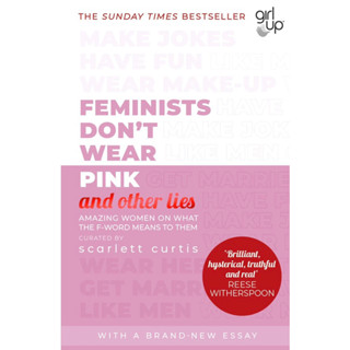 หนังสือภาษาอังกฤษ Feminists Dont Wear Pink &amp; Other lies by Scarlett Curtis