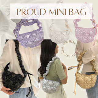 [ลดเพิ่มอีก20% ใส่โค้ด MBASLW เฉพาะ14-16ก.ย.] พร้อมส่ง Proud mini bag กระเป๋าสะพายข้างปรับสายได้