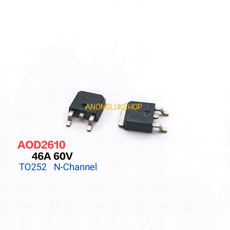 AOD2610 D2610  มอสเฟต N-Channel Mosfet TO252 ทนกระแส 46A 60V จำนวน 1ตัว