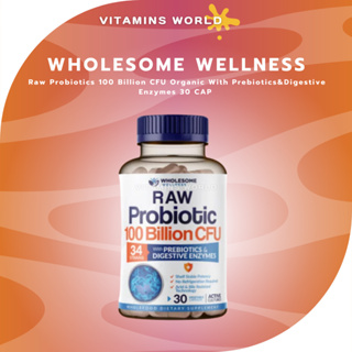 Wholesome Wellness Raw Probiotics 100 Billion CFU Organic With Prebiotics&amp;Digestive Enzymes 30 CAP (V.222)