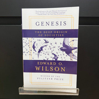 Genesis the Deep Origin of Societies - Edward O. Wilson