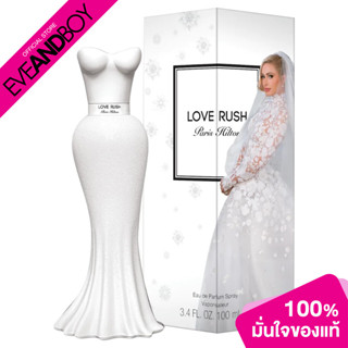 PARIS HILTON - Love Rush EDP (100 ml.) น้ำหอม EVEANDBOY [สินค้าแท้ 100%]