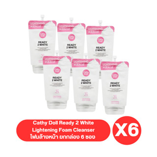 ( ยกกล่อง 6 ซอง ) โฟมล้างหน้า Cathy Doll Ready 2 White Lightening Foam Cleanser ทำความสะอาดหน้า ล้างหน้า หน้าขาว