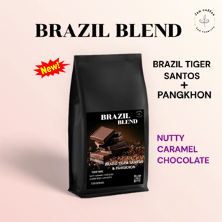 Jan coffee roastery  Brazil Blend (Thai+Brazil tiger santos Medium-Dark Roast) เมล็ดกาแฟ บราซิล+ไทย