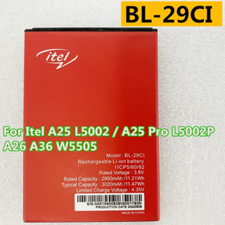 BL-29Cl แบตเตอรี่🔋สำหรับ Itel A25 L5002/A25 Pro L5002P/A26/A36 W5505/bl-29cl/ ความจุแบตเตอรี่ 3020mAh สินค้ารับประกันคุณ