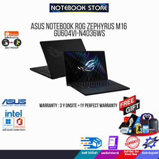 [แลกซื้อKB216/MS116]ASUS NOTEBOOK ROG ZEPHYRUS M16 GU604VI-N4036WS/i9-13900H/ประกัน3yOnsite+อุบัติเหตุ1y/BY NOTEBOOK STO