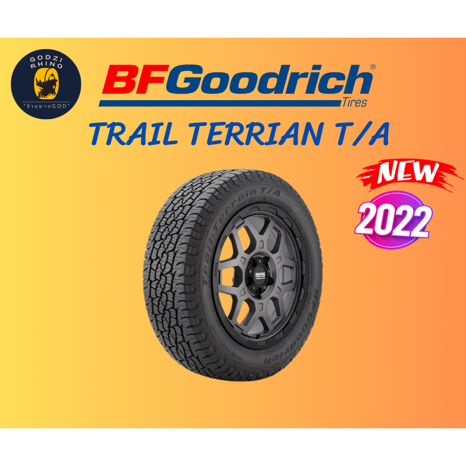 BF GOODRICH รุ่น TRAIL TERRAIN 265/65R17 ราคาต่อ 1 เส้น ยางรถกะบะ รถSuv ยางใหม่ปี2022 ฟรีจุ๊บเหล็กแท