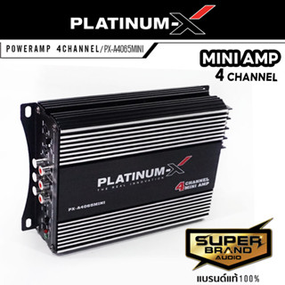 PLATINUM-X เพาเวอร์แอมป์ เพาเวอร์ 4CH class AB แอมป์รถยนต์ แอมป์ขยาย PX-A4065MINI พาวเวอร์ พาวเวอร์แอมป์