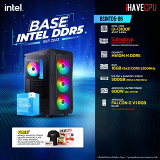 iHAVECPU BSINTD5-06 INTEL I3-13100F 3.4GHz 4C/8T / H610M / ไม่มีการ์ดจอ / 16GB DDR5 5200MHz / M.2 500GB / 600W (80+WHITE)