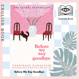 [Querida] หนังสือภาษาอังกฤษ Before We Say Goodbye (Before the Coffee Gets Cold) by Kawaguchi Toshikazu