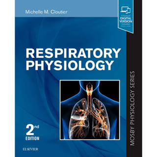 [หนังสือ] Respiratory Physiology สรีรวิทยา กายวิภาคศาสตร์ anatomy pathology ระบบทางเดินหายใจ pulmonary medicine