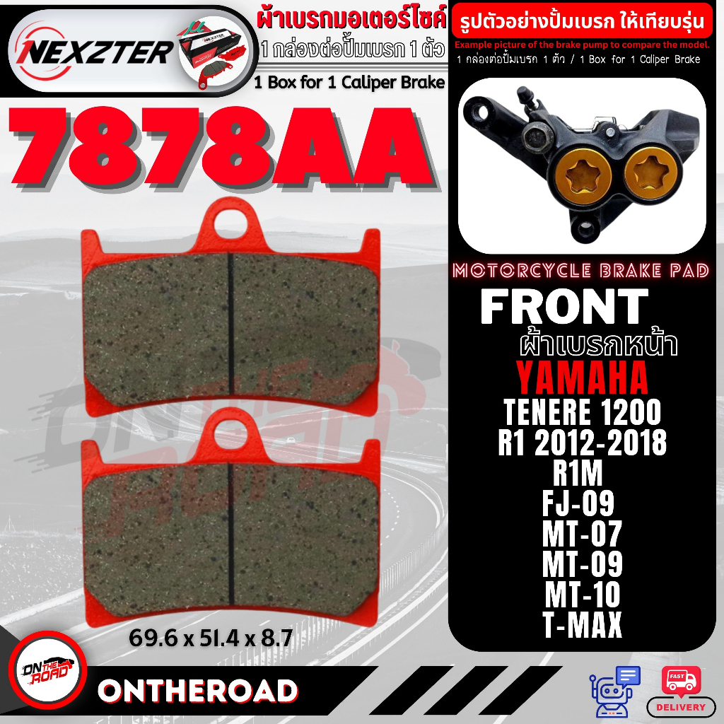 7878AA NEXZTER ผ้าเบรคหน้า YAMAHA TENERE 1200 T-Max MT07 MT09 MT10 FJ09 R1 2012-18 R1M XSR700 XSR900 Tracer900 เบรก