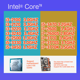 Intel Core i3-2100 i3-2120 i3-3220 i3-3240 i3-3120 i5 2300 i5 2400 i5 2320 i5 3450 i7 2600 i7-3770K CPU LGA1155