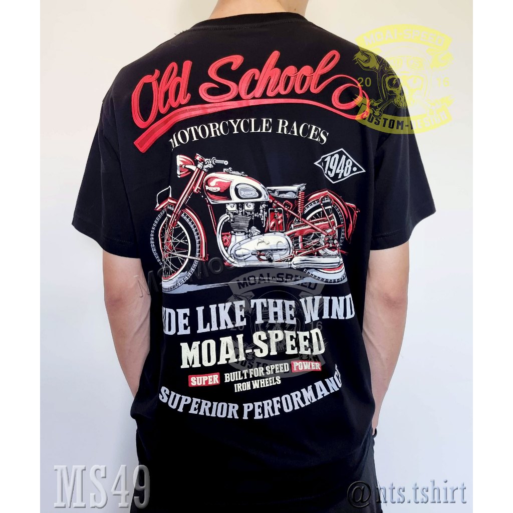 MS 49 Old School Ride Like the Wind เสื้อยืด สีดำ ไบค์เกอร์ ออกทริป รถแข่ง Moai Speed T-Shirt ผ้าคอตตอน สกรีนลาย S M L X