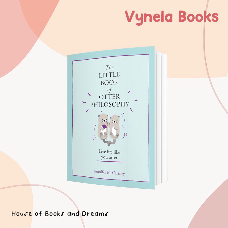 VYNELA (หนังสือภาษาอังกฤษ / HARDCOVER) THE LITTLE BOOK OF OTTER PHILOSOPHY (THE LITTLE ANIMAL PHILOS