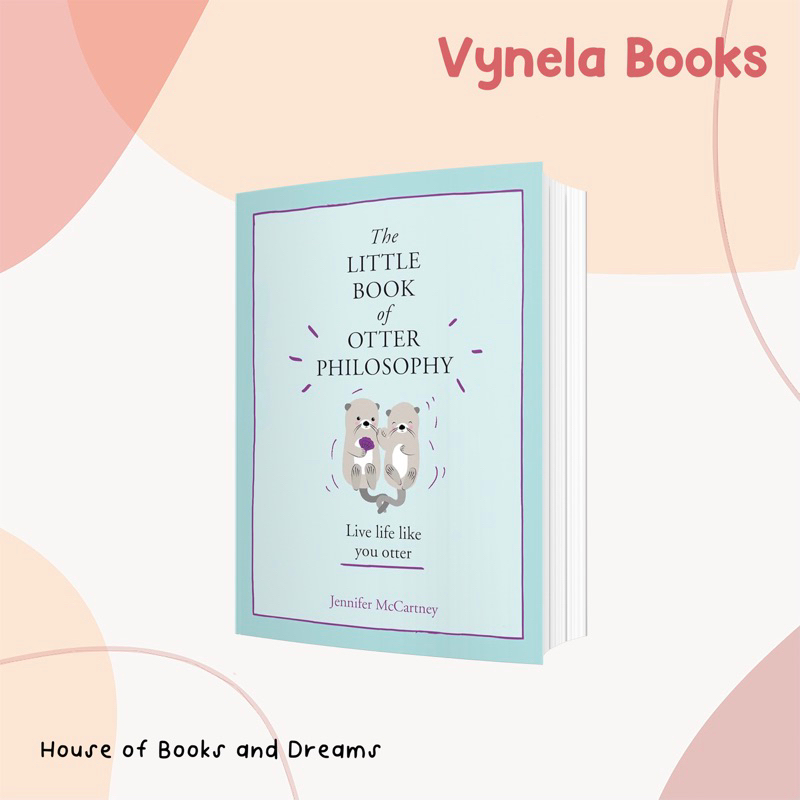 VYNELA (หนังสือภาษาอังกฤษ / HARDCOVER) THE LITTLE BOOK OF OTTER PHILOSOPHY (THE LITTLE ANIMAL PHILOSOPHY BOOKS)