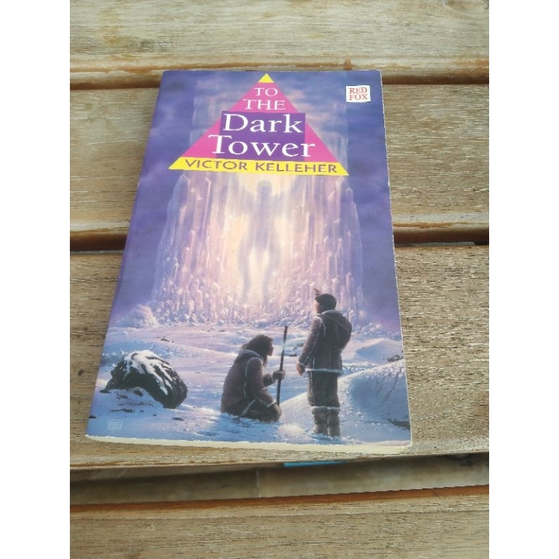 To the Dark Tower VICTOR KELLEHER