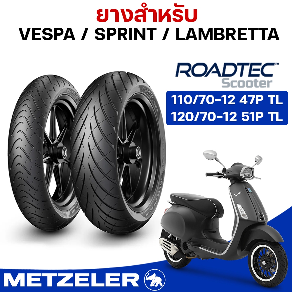 ยางนอก Metzeler Roadtec Scooter สำหรับ Vespa sprint125-150, lambretta 200, Grand Filano, KSR (110/70-12 + 120/70-12))