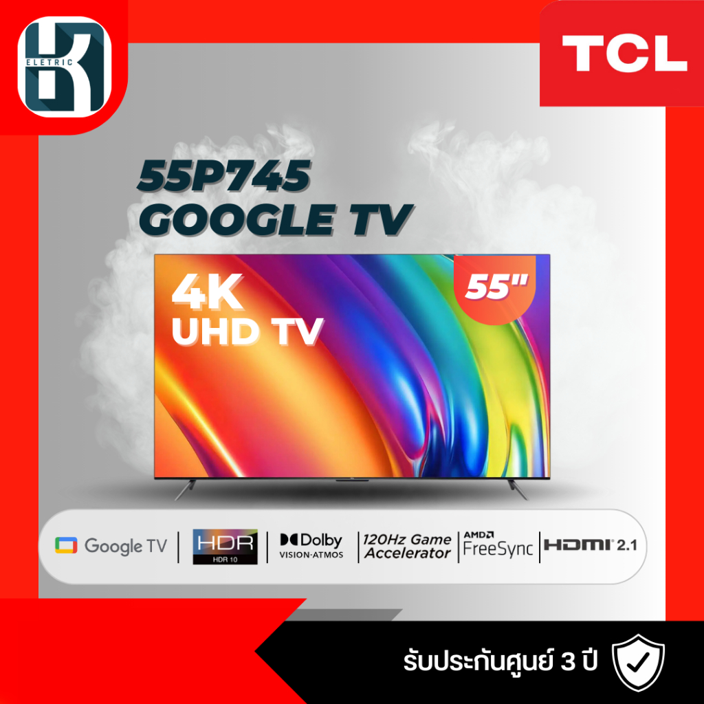 TCL 55นิ้ว (4K, Google TV) รุ่น 55P745