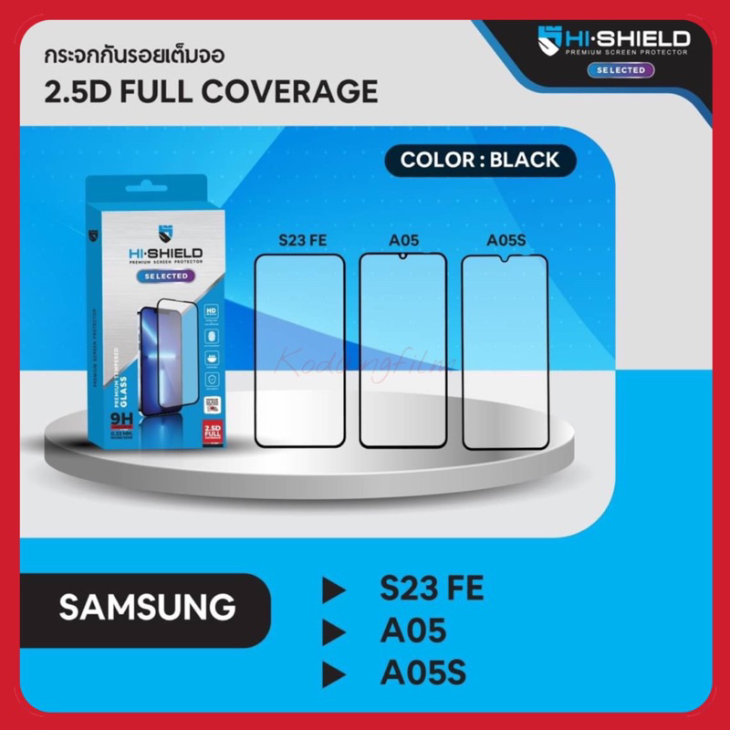 Hishield Selected ฟิล์มกระจกเต็มจอใส สำหรับรุ่น Samsung A05/Samsung A05s/Samsung S23fe