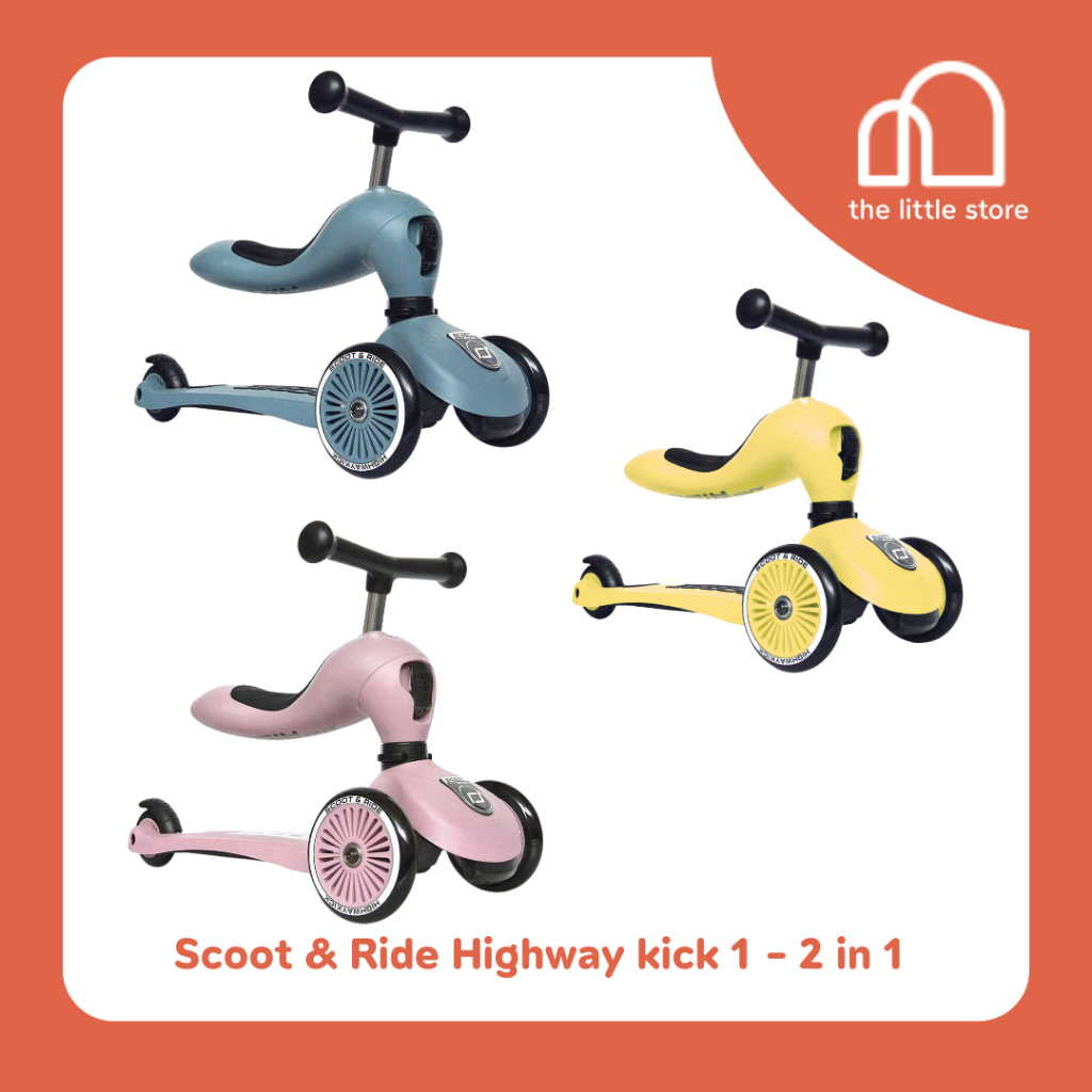 Scoot &amp; Ride Highway kick 1 - 2 in 1 สกู๊ตเตอร์เด็กและจักรยานฝึกทรงตัวในคันเดียวกัน