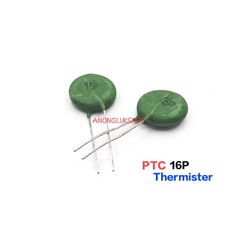 ราคาต่อ 1ตัว 👉👉 16P Thermistor PTC 16P  เทอร์มิเตอร์ ชนิด PTC 16P ขนาด 16มิล