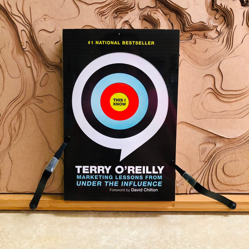 ง937 #1 NATIONAL BESTSELLER  THIS I KNOW  TERRY O'REILLY  MARKETING LESSONS FROM UNDER THE INFLUENCE