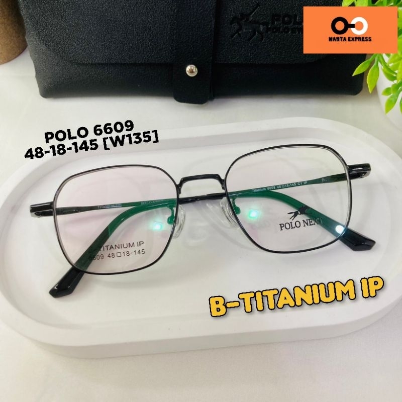 กรอบแว่นตา ผู้ชาย Titanium POLO 6609 พร้อมเลนส์ ตัดแว่น สายตาสั้น ยาว แว่นกรองแสง บลูบล็อก ออโต้ เลนส์เปลี่ยนสี ตัดสายตา
