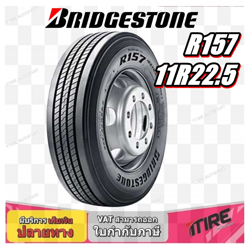 ยางรถบรรทุก เรเดียล ขนาด 11R22.5 รุ่น R157 16PR TL ยี่ห้อ BRIDGESTONE