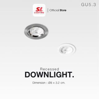 SL LIGHTING | Recessed Downlight โคมไฟดาวน์ไลท์ฝังฝ้า ขั้วGU…